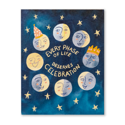 Every Phase of Life Deserves Celebration Birthday Card