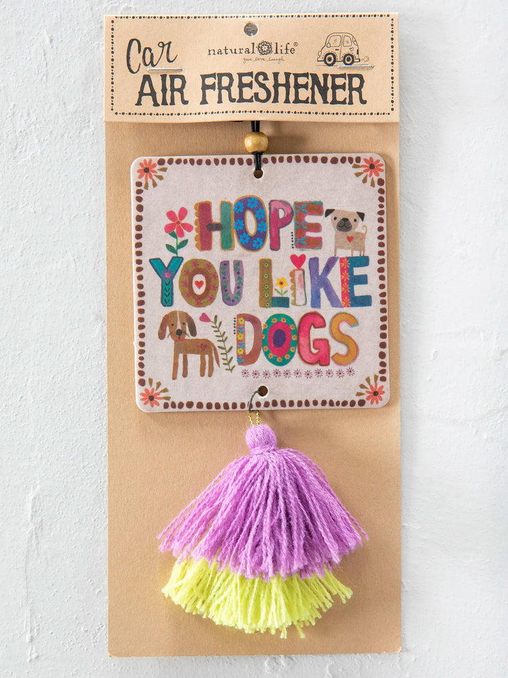 Car Air Freshener - Hope You Like Dogs