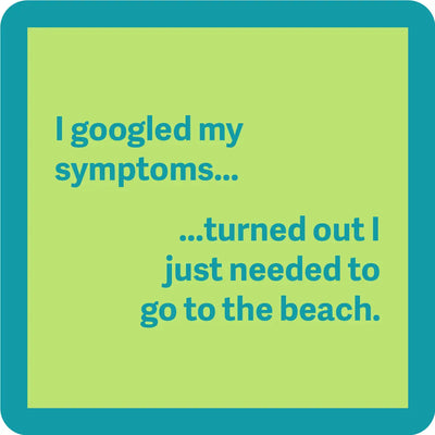 Googled My Symptoms Coaster